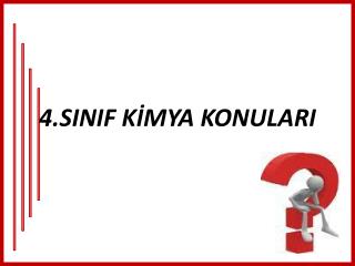 4.SINIF KİMYA KONULARI