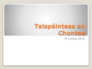 Taispáinteas an Chontae