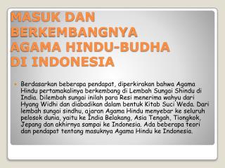 MASUK DAN BERKEMBANGNYA AGAMA HINDU-BUDHA DI INDONESIA
