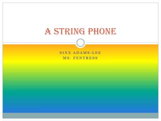 A string phone