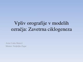 Vpliv orografije v modelih ozračja : Zavetrna ciklogeneza
