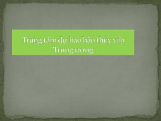 Trung tâm dự báo bão thủy văn Trung ương