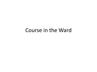 Course in the Ward