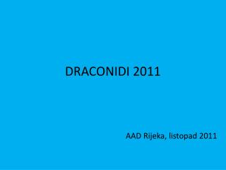 DRACONIDI 2011