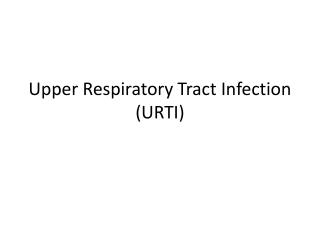 Upper Respiratory Tract Infection (URTI)