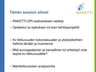 Tämän session aiheet