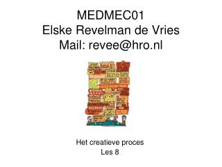 MEDMEC01 Elske Revelman de Vries Mail: revee @ hro.nl