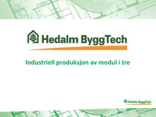 Industriell produksjon av modul i tre