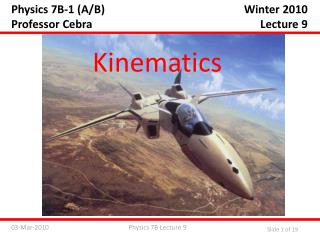 Physics 7B-1 (A/B) Professor Cebra