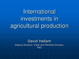 International investments in agricultural production