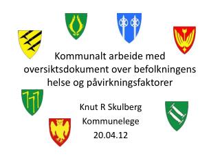 Kommunalt arbeide med oversiktsdokument over befolkningens helse og påvirkningsfaktorer