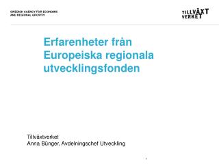 Erfarenheter från Europeiska regionala utvecklingsfonden