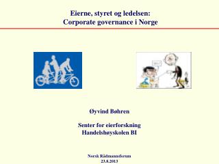 Eierne, styret og ledelsen: Corporate governance i Norge