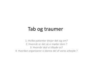 Tab og traumer