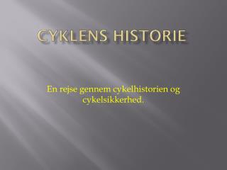 Cyklens historie