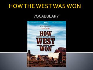 HOW THE WEST WAS WON