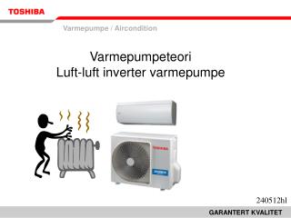 Varmepumpe / Aircondition