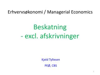 Beskatning - excl . afskrivninger