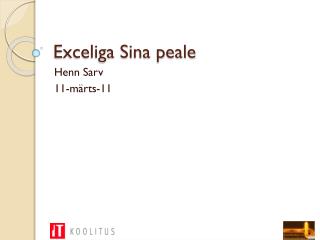 Exceliga Sina peale