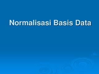 Normalisasi Basis Data
