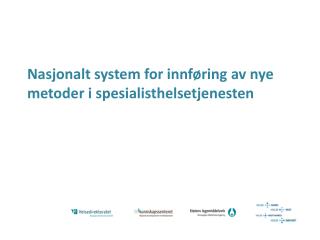 Nasjonalt system for innføring av nye metoder i spesialisthelsetjenesten