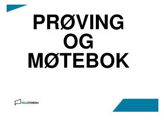 PRØVING OG MØTEBOK