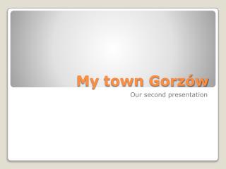 My town Gorzów