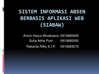 SISTEM INFORMASI ABSEN BERBASIS APLIKASI WEB (SIABAW)