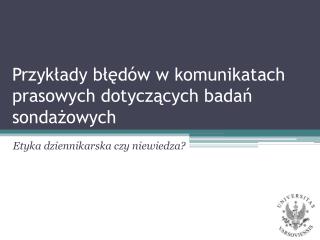 Przykłady błędów w komunikatach prasowych dotyczących badań sondażowych