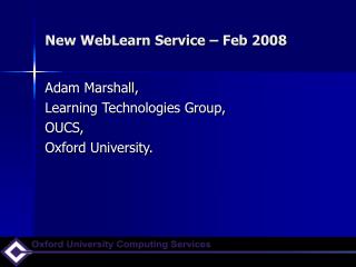New WebLearn Service – Feb 2008