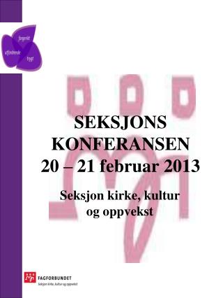 SEKSJONS KONFERANSEN 20 – 21 februar 2013