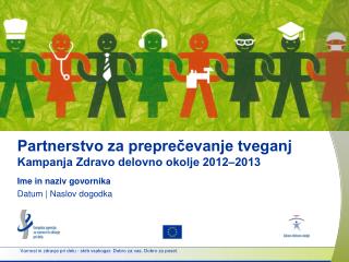 Partnerstvo za preprečevanje tveganj Kampanja Zdravo delovno okolje 2012‒2013