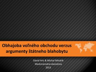 Obhajoba voľného obchodu verzus argumenty štátneho blahobytu