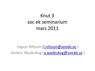 Knut 3 soc ek seminarium mars 2011