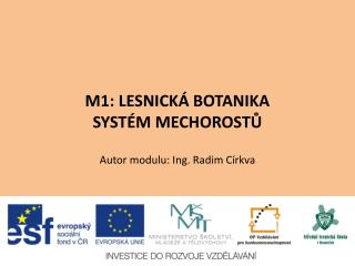 M1: LESNICKÁ BOTANIKA SYSTÉM MECHOROSTŮ