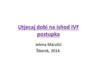 Utjecaj dobi na ishod IVF postupka