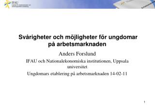 Svårigheter och möjligheter för ungdomar på arbetsmarknaden