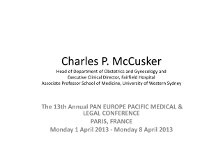 The 13th Annual PAN EUROPE PACIFIC MEDICAL & LEGAL CONFERENCE PARIS, FRANCE