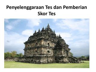 Penyelenggaraan Tes dan Pemberian Skor Tes