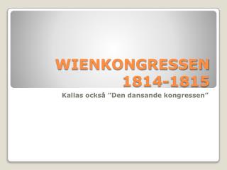 WIENKONGRESSEN 1814-1815