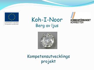 Koh-I-Noor Berg av ljus