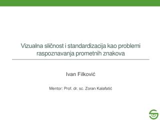 Vizualna sličnost i standardizacija kao problemi raspoznavanja prometnih znakova