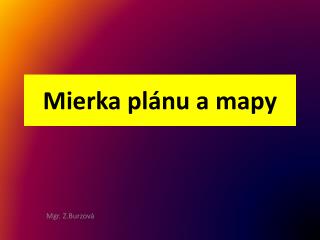 Mierka plánu a mapy