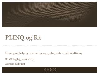 PLINQ og Rx