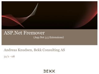 ASP.Net Fremover 			(Asp.Net 3.5 Extensions)