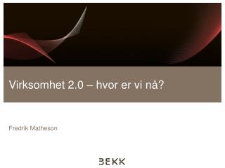 Virksomhet 2.0 – hvor er vi nå?