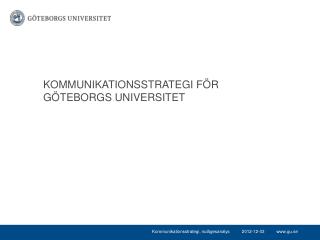 KOMMUNIKATIONSSTRATEGI FÖR GÖTEBORGS UNIVERSITET