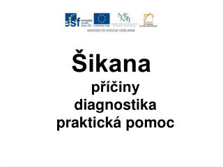 Šikana příčiny diagnostika praktická pomoc