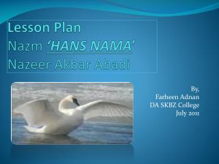 Lesson Plan Nazm ‘HANS NAMA ’ Nazeer Akbar Abadi