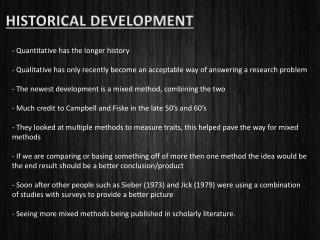 - Quantitative has the longer history